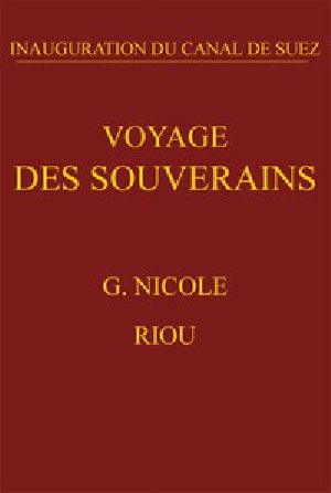 [Gutenberg 53805] • Voyage des souverains: Inauguration du Canal de Suez